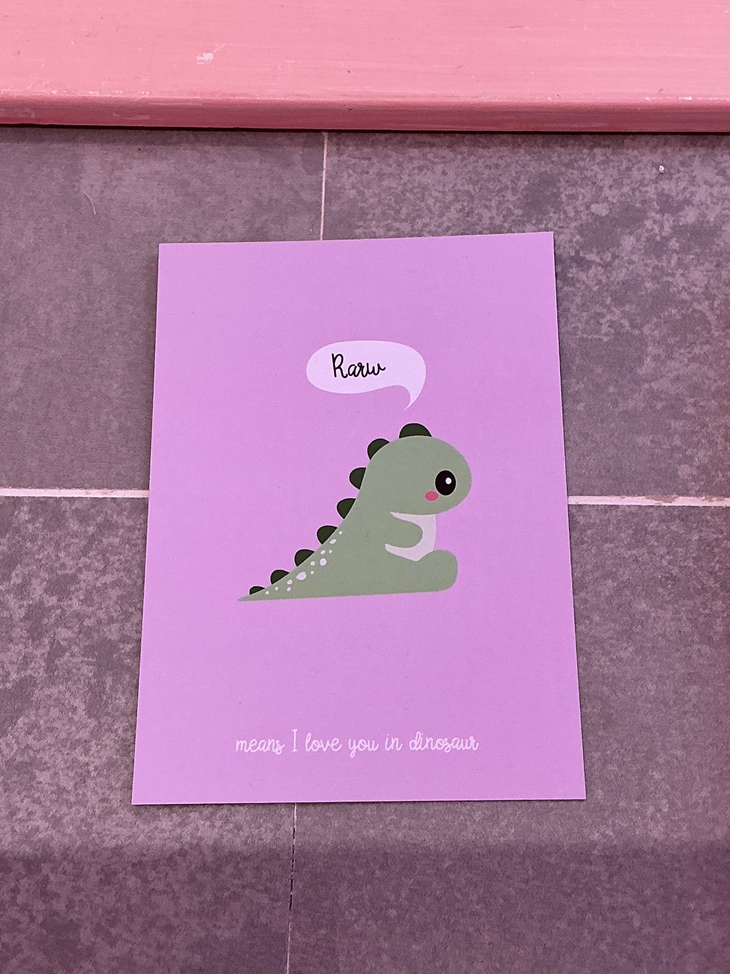 Kortti ”Rarw means I love you in dinosaur”