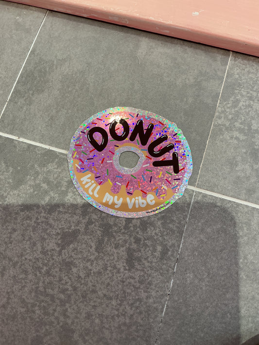 Tarra ”donut kill my vibe”
